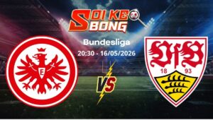 Soi kèo Frankfurt vs Stuttgart ngày 16/05 | Bundesliga