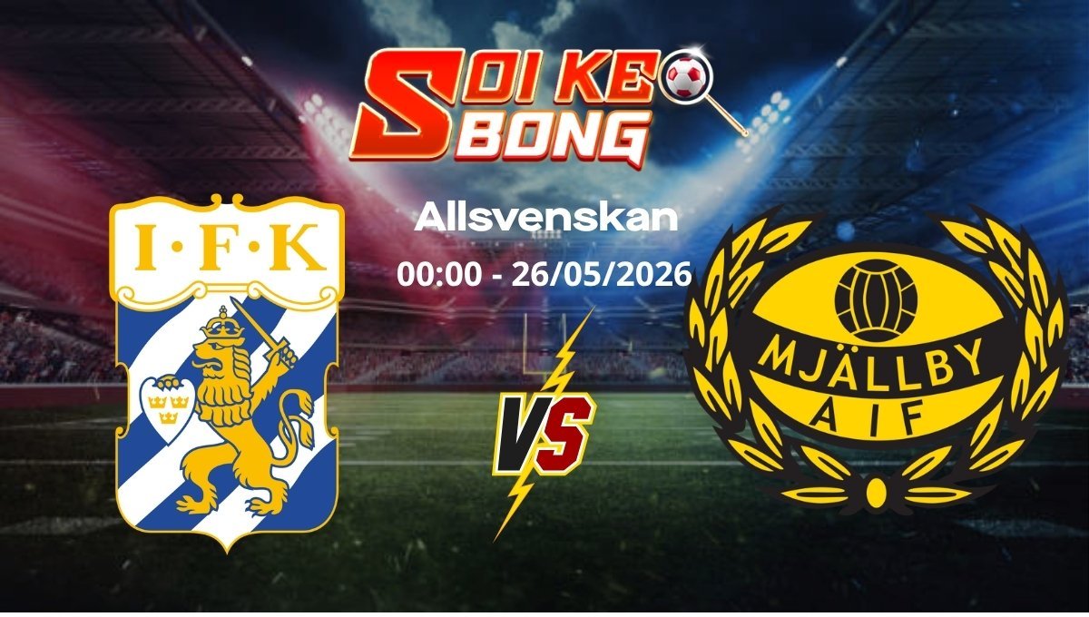 Soi kèo Goteborg vs Mjallby ngày 26/05 | Allsvenskan