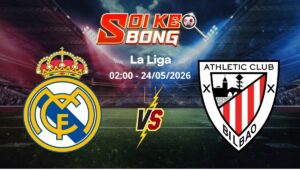 Soi kèo Real Madrid vs Bilbao ngày 24/05 | La Liga